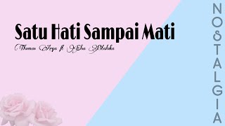 Satu Hati Sampai Mati - Thomas Arya ft Elsa Pitaloka ( Lyrics )