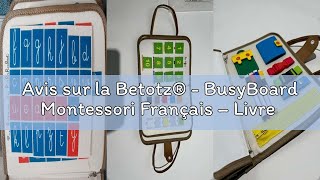 Avis sur la Betotz® - BusyBoard Montessori Français – Livre d’Activités Éducatif &amp; Sensoriel – 2-6 A