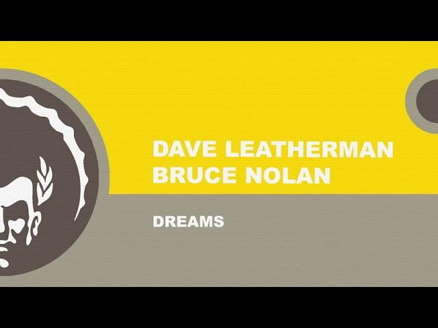 ⭐⭐Dave Leatherman & Bruce Nolan ֍ Dreams