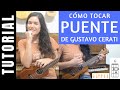 Cmo tocar puente de gustavo cerati en ukelele tutorial acordes