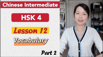 HSK 4 Vocabulary Lesson 12 Part 2 | Learn Chinese Mandarin Intermediate / B1-B2