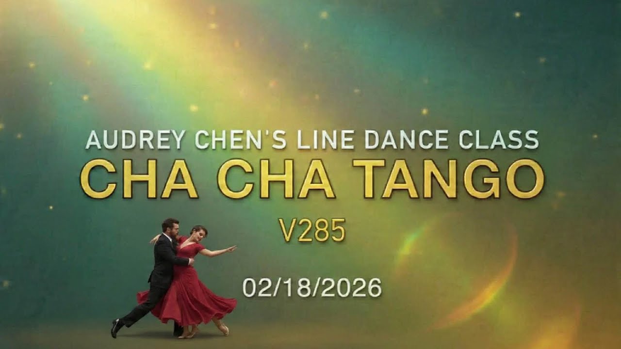 Cha Cha Tango  V285🌻🌷🌹  Audrey Chen's Line dance class (tutorial & dance中文教學）2/18/2026