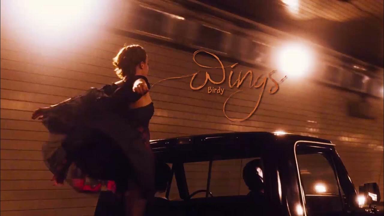 Vietsub Wings Birdy Lyrics Video YouTube