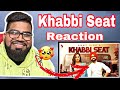 Khabbi Seat - Ammy Virk Ft Sweetaj Brar | Happy Raikoti | Mix Singh (REACTION)