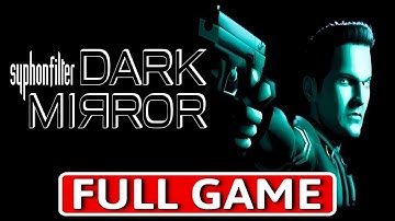Syphon Filter: Dark Mirror - FULL GAME Walkthrough Longplay
