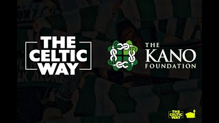 The Celtic Way Sitdown... with the Kano Foundation