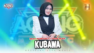Nazia Marwiana ft Ageng Music - Kubawa ( Live Music)