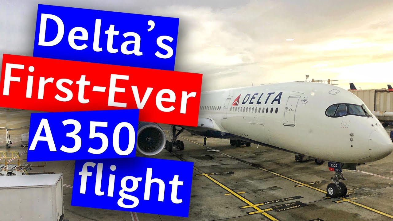 Delta A350 Inaugural - YouTube