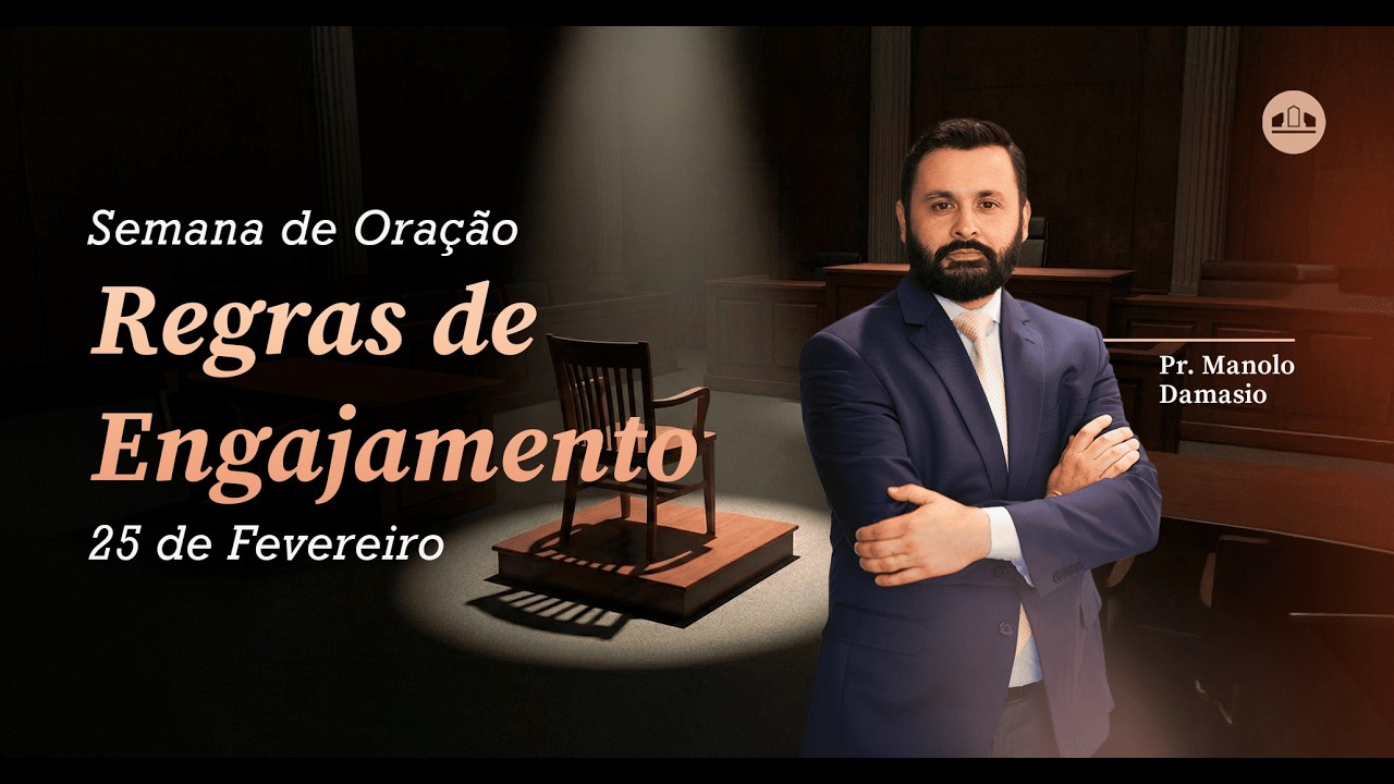 EP.5 - REGRAS DE ENGAJAMENTO  SEMANA DE ORAÇÃO: DEUS NO BANCO DOS RÉUS | Pr. Manolo Damasio