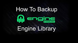 Engine Prime - How To Backup Your Engine Library