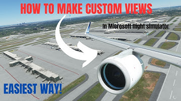 How to make custom camera views in MSFS | Super easy!