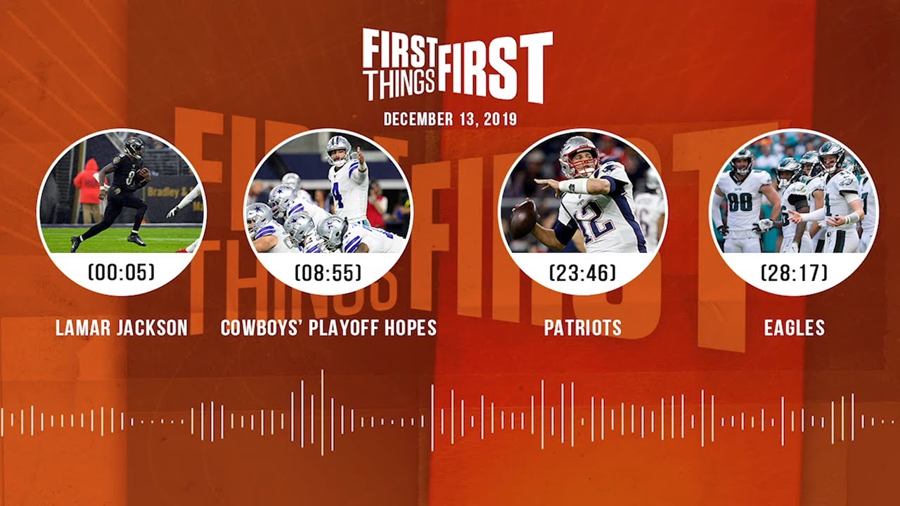 Lamar Jackson, Cowboys' playoff hopes, Patriots, Eagles | FIRST THINGS FIRST Audio Podcast