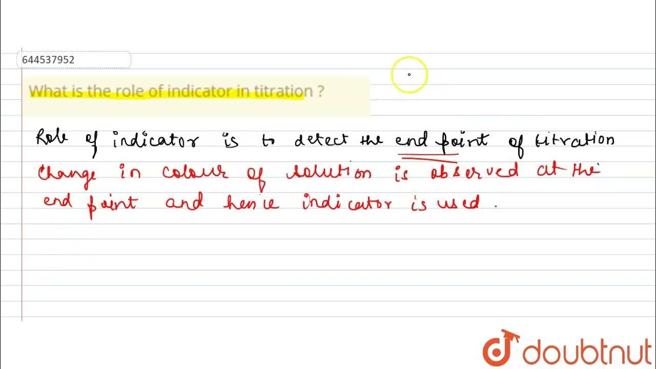 What is the role of indicator in titration ? 12 IONIC EQUILIBRIUM CHEMISTRY RESONANCE E