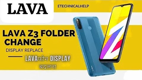 Lava Z3 Display Change // Lava Z3 Folder Change