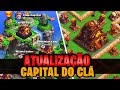 ATUALIZAÇÃO! CAPITAL DO CLÃ, VEJA TUDO DA NOVA VILA DO CLASH OF CLANS