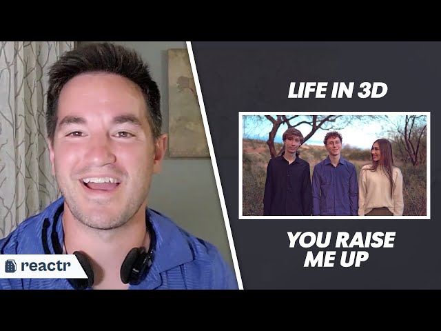 First Time Hearing You Raise Me Up - Life in 3D (Josh Groban Cover) | Christian Reacts!!! class=