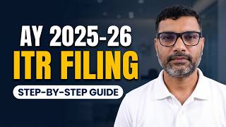 ITR Filing Simplified for AY 2025-26 | Avoid Common Mistakes!