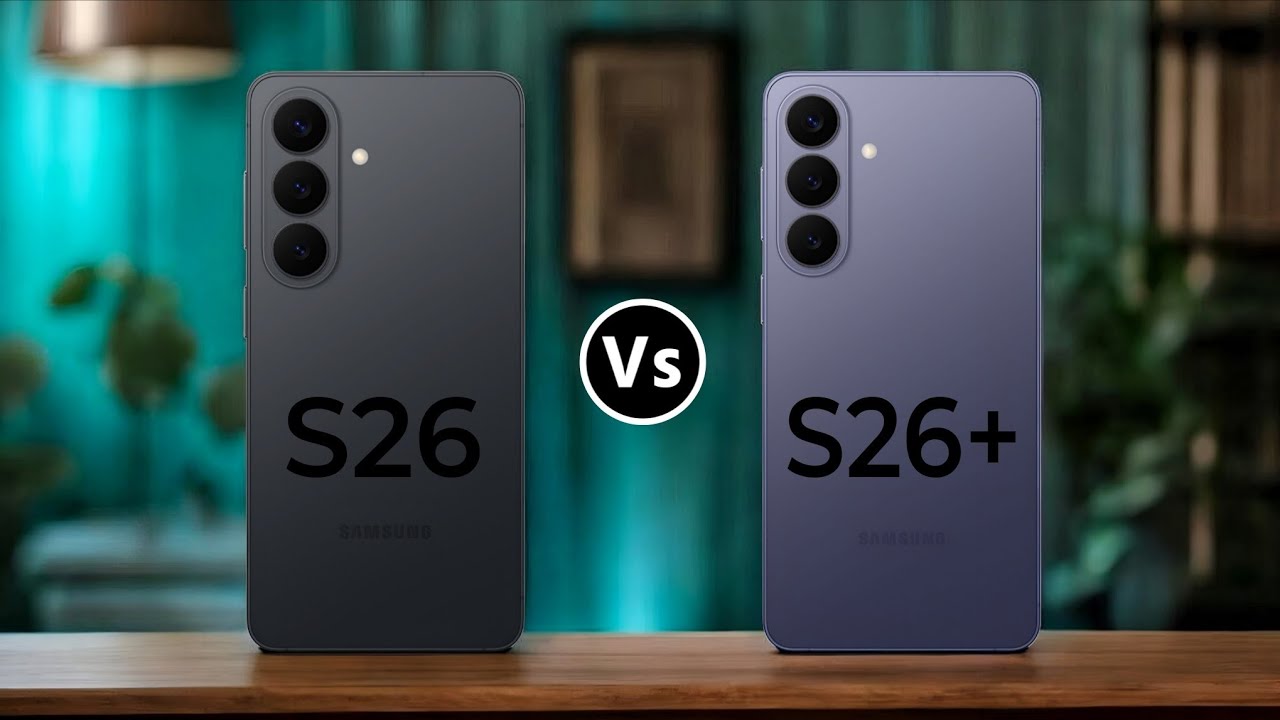 Samsung Galaxy S26 Vs Samsung Galaxy S26 Plus || Which One is Better?