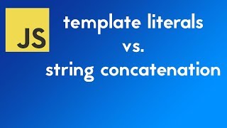 JavaScript Template Literals vs. String Concatenation