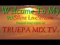 Welcome to my 9th live stream silenttruepa mix tv