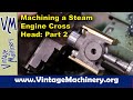 Machining Bronze Shoes for a Steam Engine Cross Head: Part 2