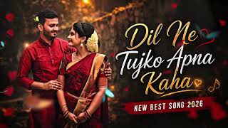 Dil Ne Tujhko Apna Kaha ❤️   New Hindi Love Song 2026   Romantic Song   Heart Touching Love Story screenshot 4