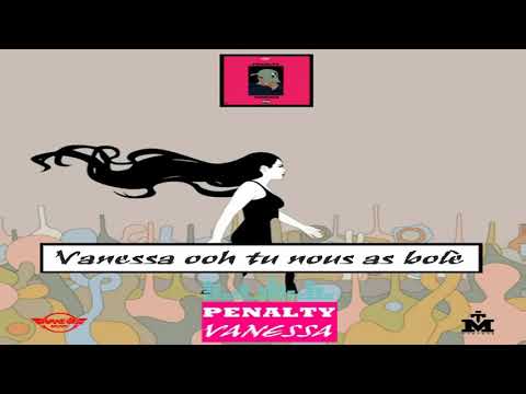 PENALTY- VANESSA ( vidéo lyrics)