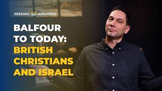 Balfour To Today: British Christians and Israel - Seeking Answers  I Thomas Fretwell