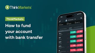 How to Fund Your ThinkMarkets Account with Bank Transfer