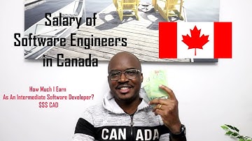 How Much I Earn As A Software Developer In Canada 🇨🇦 | Salary Of Software Engineers In Canada 🇨🇦