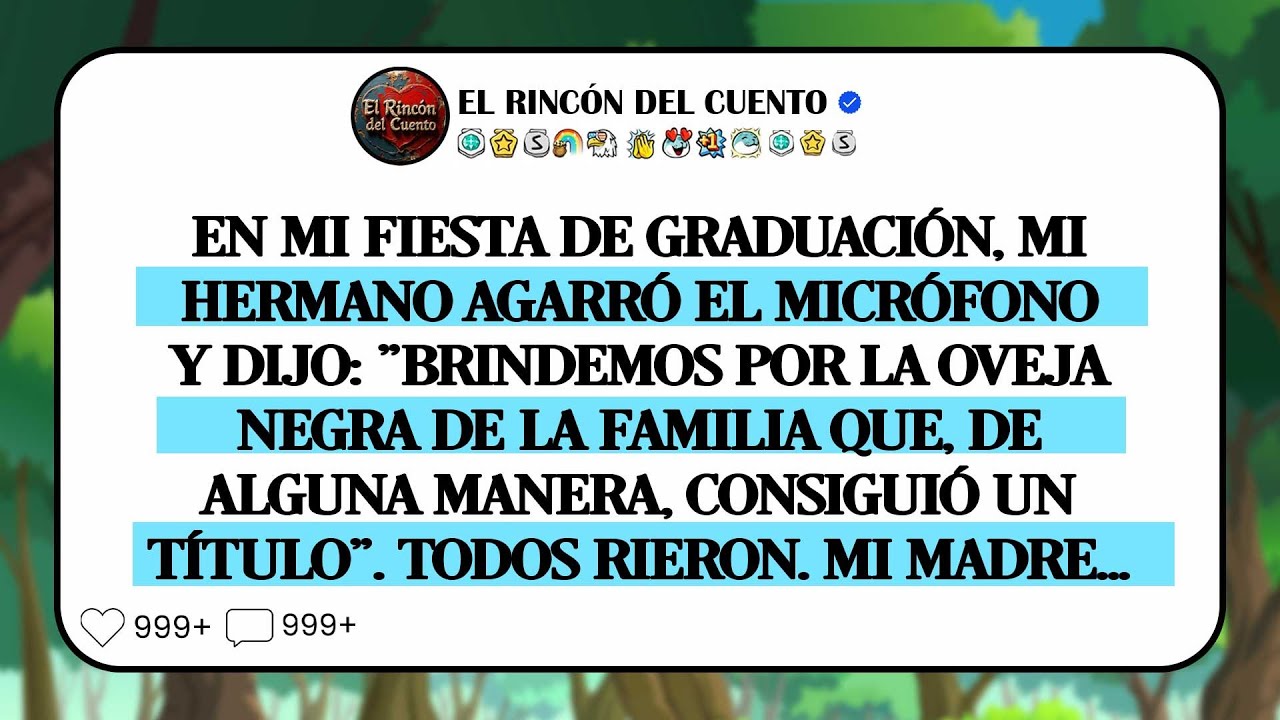 En Mi Fiesta De Graduación, Mi Hermano Agarró El Micrófono Y Dijo: 