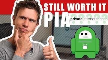 Private Internet Access (PIA): Still Worth It?