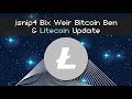Litecoin and Info on the Market Correction. jsnip4, Bix Weir and Bitcoin Ben