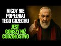 Ojciec Pio ujawnił: Najbardziej ignorowany przez wiernych grzech… którego Bóg nie toleruje.