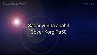 Sabar karaoke teks yunita ababil Cover Korg Pa50