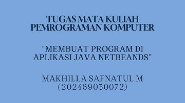 Tugas Mata Kuliah Pemrograman Komputer Prodi Teknik Industri 1B - MAKHILLA SAFNATUL M (202469030072)