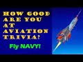 NAVAL AVIATION TRIVIA CONTEST - Fun Facts and Brain Teasers on U.S. Navy Aircraft