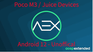 AOSP Extended v9.0 - UNOFFICIAL | Android 12 | Poco M3 / Juice Devices