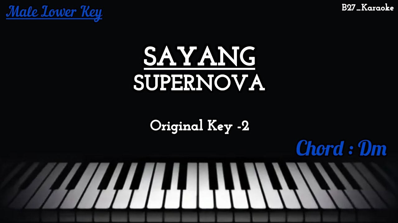 Supernova - Sayang (Piano Karaoke - Male Lower Key)