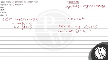 Let \( z \) be any non-zero complex number. Then \( \arg (z)+\arg (\bar{z}) \) is equal to (A) \...