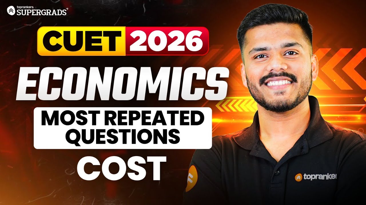 CUET 2026 Economics Most Repeated Questions | Cost - Complete Revision ...