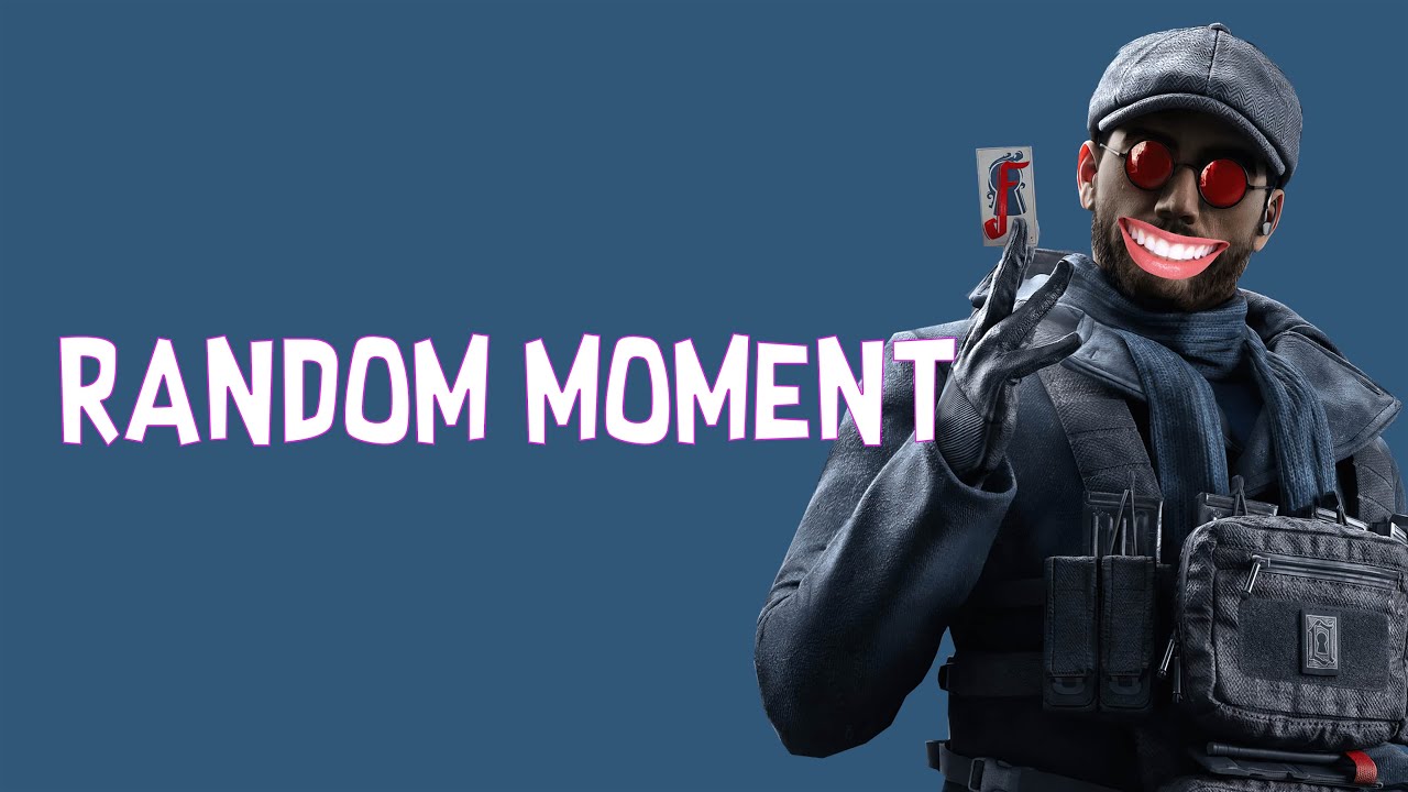 Rainbow Six Siege Episode 1 : Random Moment - YouTube