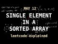 Single Element in a Sorted Array - LeetCode May 12 Challenge