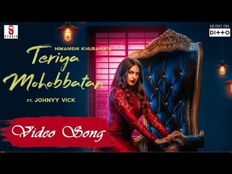 teriyan-mohabbatan-|-himanshi-khurana-ft.-johny-vick-|-new-song-2019-|-st-studio-|-ditto-music