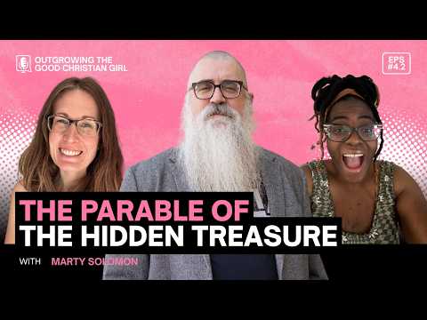 4.2: The Parable of the Hidden Treasure (ft. Marty Solomon) | OGCG Bible Study