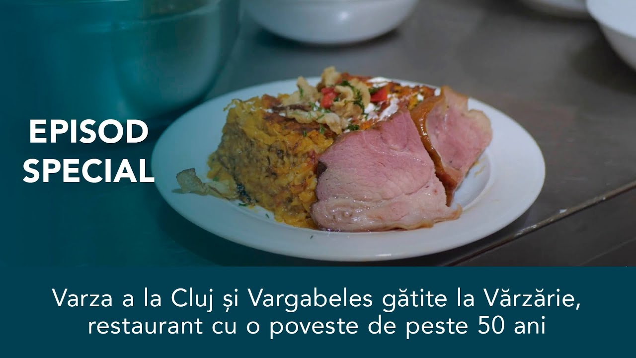 Varza a la Cluj și Vargabeles gătite la Vărzărie, restaurant cu o poveste de peste 50 ani