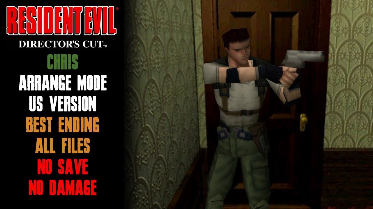 Resident Evil Director’s Cut - Chris, Arrange Mode, Best Ending, No Save, No Damage