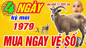 🔴xuất hiện 4 ngày vàng duy nhất nổ lộc lớn. kỷ mùi 1979 trời thương phật độ trúng số cực giàu