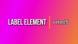 Famous HTML5 tutorial  19 | HTML Label Element Net Worth