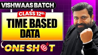 Time Based Data Class 12 Applied Maths | One Shot Full Chapter | NCERT | CBSE 2026